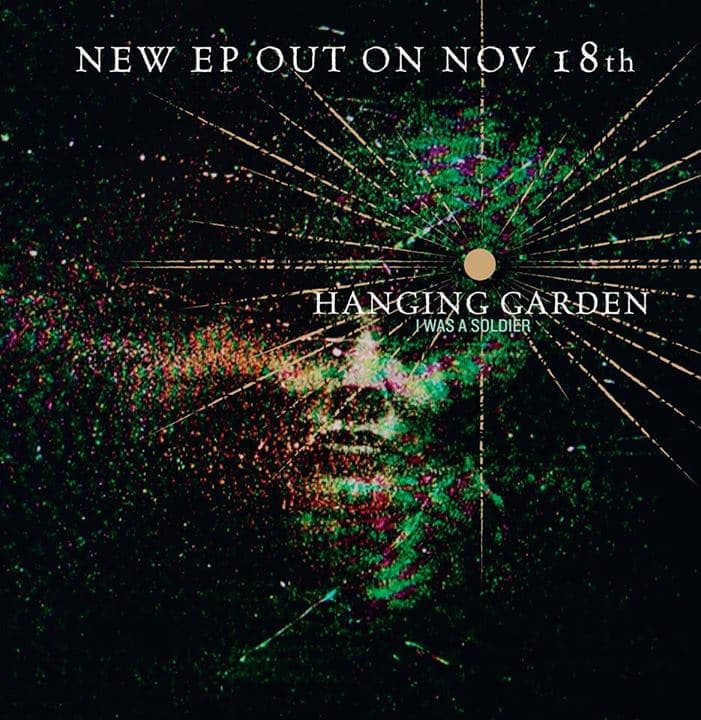 Hanging Garden _ I Was A Soldier