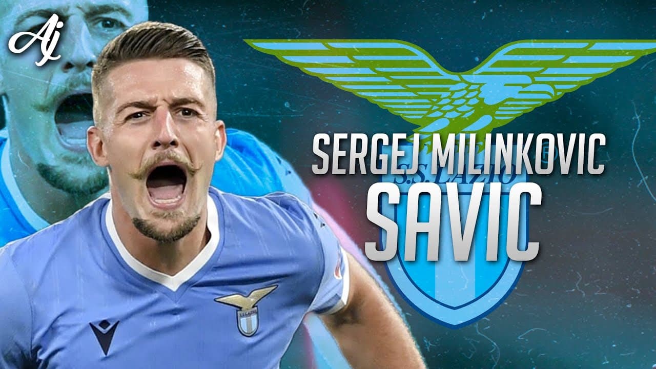 مهارت های برتر سرگی میلینکوویچ ساویچ، هافبک لاتزیو در فصل جاری (2021/22) / فیلم