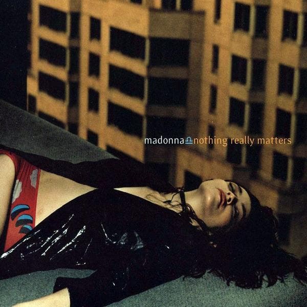 MADONNA - NOTHING REALLY MATTERS ???