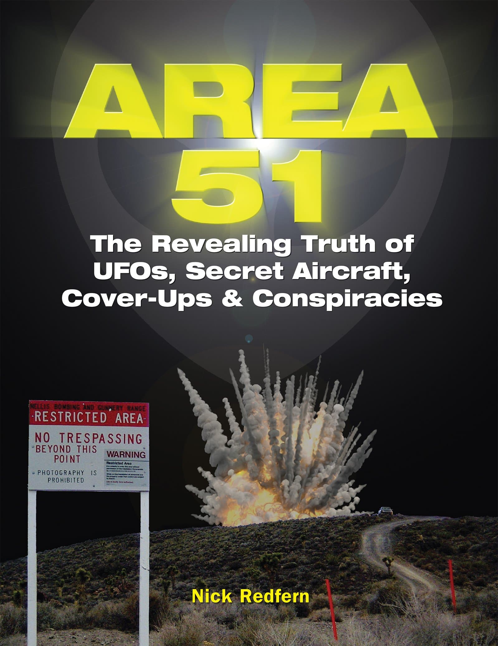 دانلود کتاب (Area 51: The Revealing Truth of UFOs, Secret Aircraft, Cover-Ups & Conspiracies (Nick Redfern