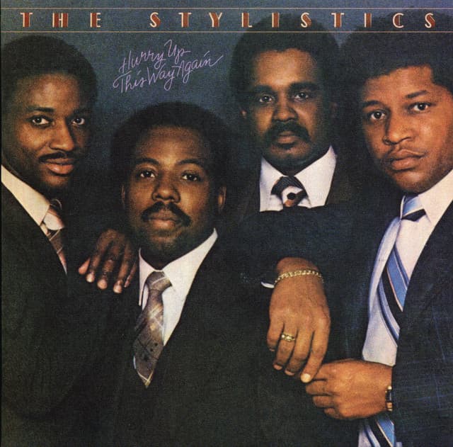 The Stylistics - Hurry Up This Way Again