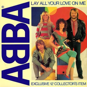  ABBA - lay all Your love On me - Slowed