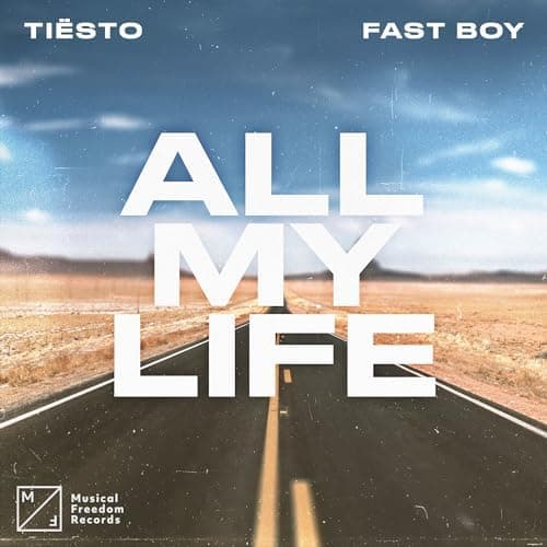  Tiësto & FAST BOY - All My Life