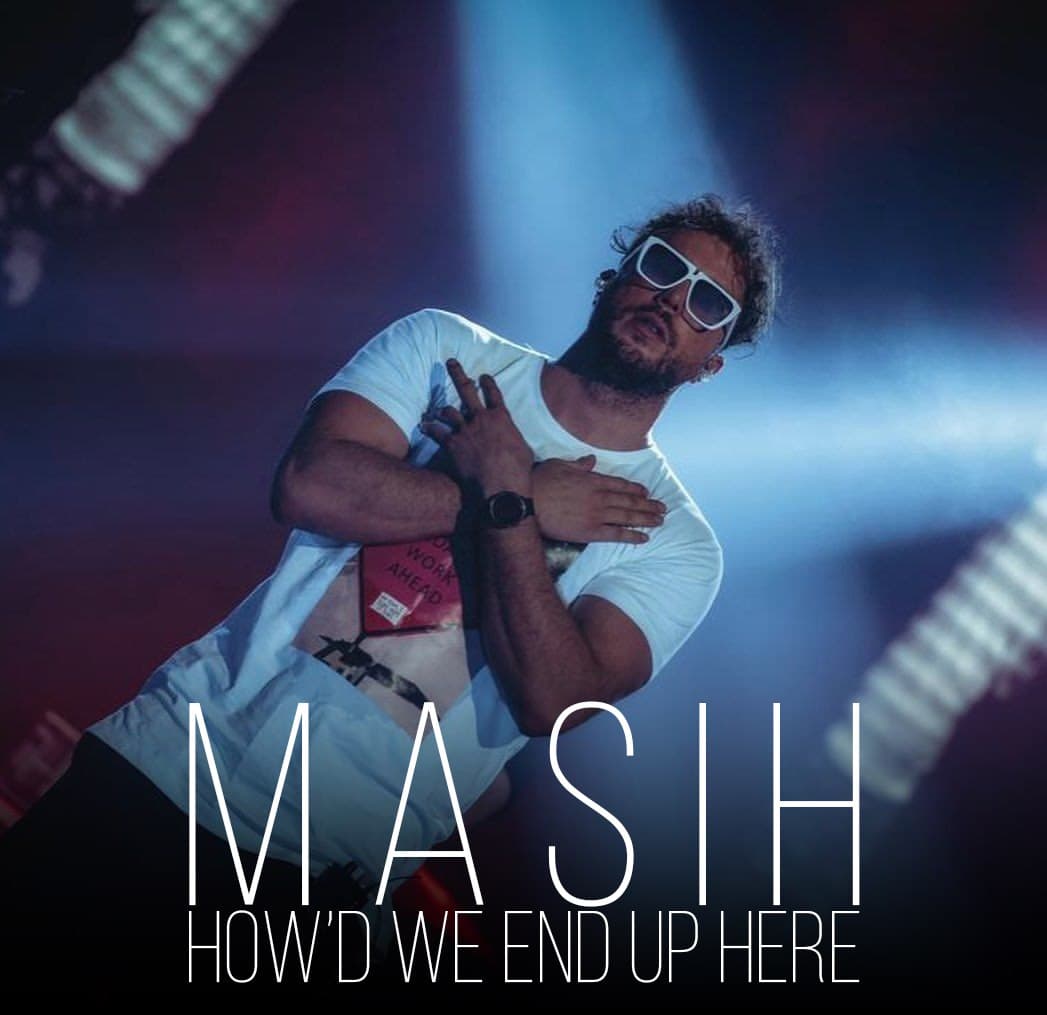 دانلود آهنگ جدید مسیح به نام How'd we end up here