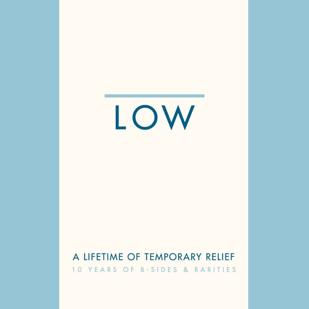 Low - Last Night I Dreamt That Somebody Loved Me