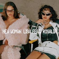 آهنگ New Woman از Lisa , Rosalia