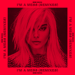 دانلود آهنگ I'm A Mess از Bebe Rexha