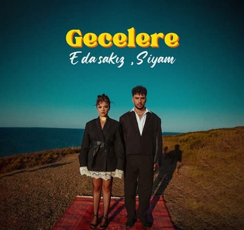 دانلود آهنگ Gecelere از Siyam و Eda Sakız