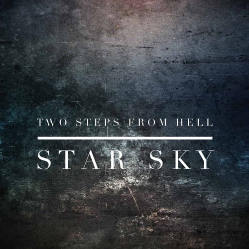 Two Steps From Hell _ Star Sky