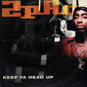 Keep ya head up_ 2pac