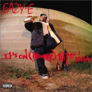 eazy -e (its on)