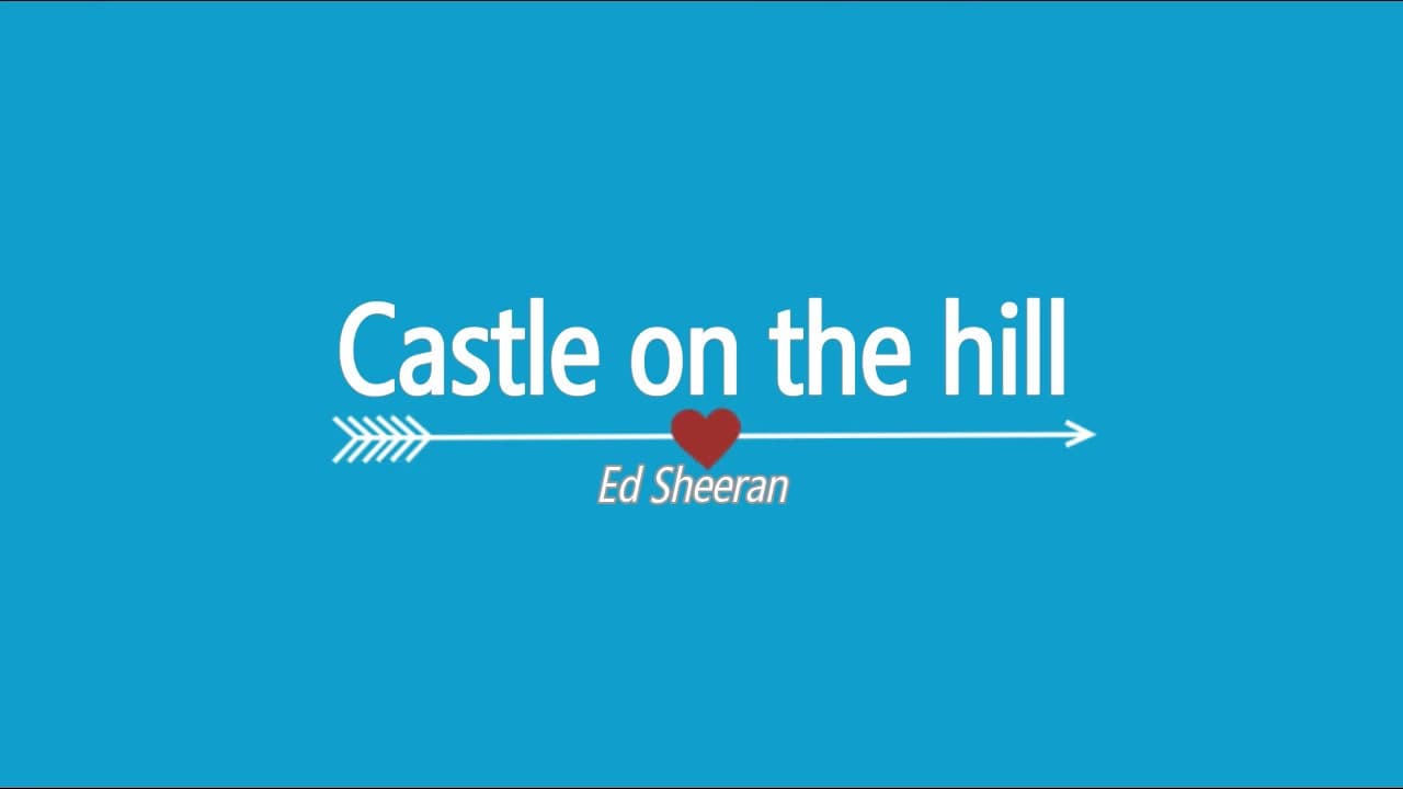 دانلود آهنگ زیبای Ed Sheeran - Castle On the Hill