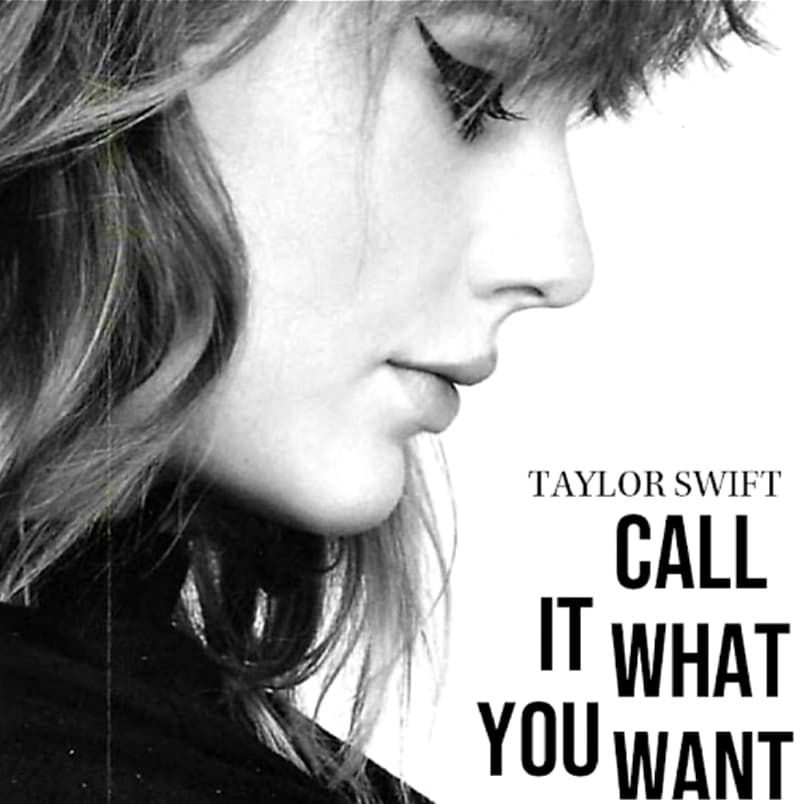 دانلود آهنگ Call it what you want از تیلور سویفت + متن و ترجمه